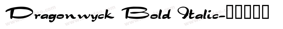 Dragonwyck Bold Italic字体转换